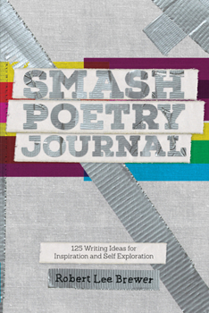 Paperback Smash Poetry Journal: 125 Writing Ideas for Inspiration and Self Exploration Book