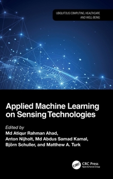 Hardcover Applied Machine Learning on Sensing Technologies Book