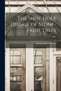 Paperback The Shot-hole Disease of Stone-fruit Trees; B608 Book
