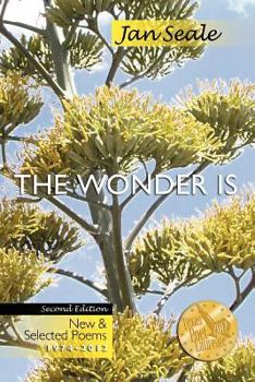 Paperback The Wonder Is, New and Selected Poems 1974-2012 Book