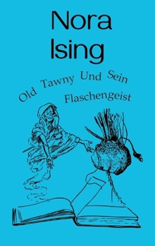 Old Tawny und sein Flaschengeist (German Edition)