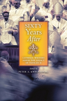 Paperback Sixty Years After: Catholic Writers Assess the Legacy of Vatican II Book