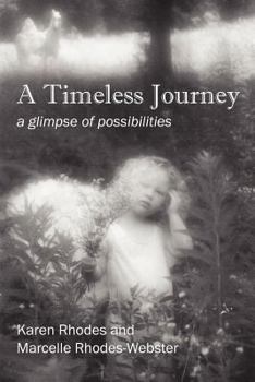 Paperback A Timeless Journey: a glimpse of possibilities Book