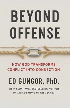 Paperback Beyond Offense: How God Transforms Conflicts Into Connections Book