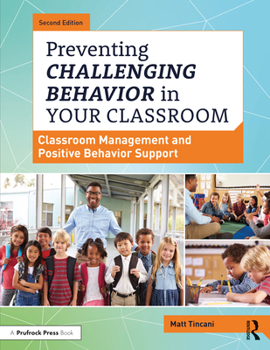 Paperback Preventing Challenging Behavior in Your Classroom: Classroom Management and Positive Behavior Support Book