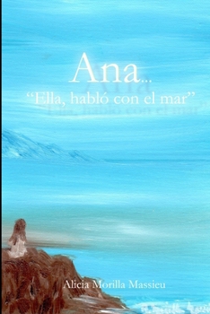 Paperback Ana... Ella hablo con el Mar [Spanish] Book