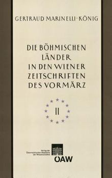 Paperback Die Bohmischen Lander in Den Wiener Zeitschriften Und Almanachen Des Vormarz (1805-1848), Teil 2 [German] Book