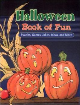 Halloween Book of Fun: Puzzles, Games, Jokes, Ideas, and More