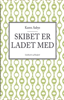 Skibet er ladet med