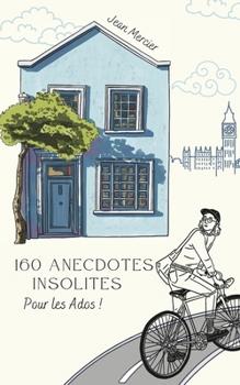 Paperback 160 Anecdotes Insolites Pour Les Ados [French] Book