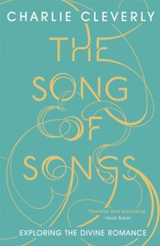 Paperback The Song of Songs: Exploring the Divine Romance Book