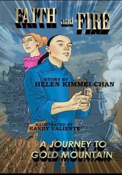 FAITH and FIRE: Journey to Gold Mountain