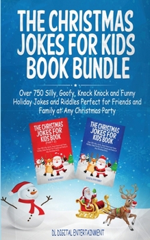 Paperback The Christmas Jokes for Kids Book Bundle: Over 750 Silly, Goofy, Knock Knock and Funny Holiday Jokes and Riddles Perfect for Friends and Family at Any Book