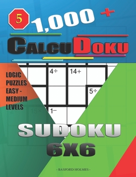Paperback 1,000 + Calcudoku sudoku 6x6: Logic puzzles easy - medium levels Book