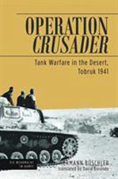 Hardcover Operation Crusader: Tank Warfare in the Desert, Tobruk 1941 Book