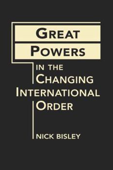 Hardcover Great Powers in a Changing International Order Book