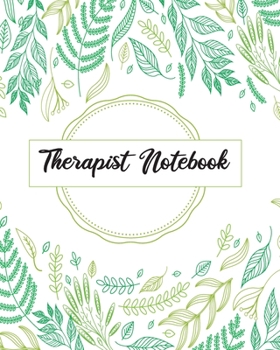Paperback Therapist Notebook: Record Appointments, Notes, Treatment Plans, Log Interventions - Note taking Planner Logbook Book