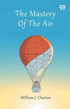 Paperback The Mastery Of The Air Book