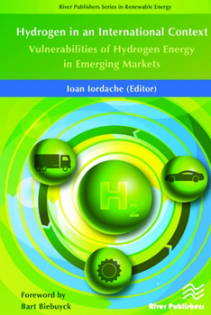 Hardcover Hydrogen in an International Context: Vulnerabilities of Hydrogen Energy in Emerging Markets Book