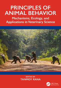 Hardcover Principles of Animal Behavior: Mechanisms, Ecology, and Applications in Veterinary Science Book