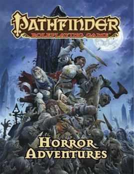 Pathfinder Roleplaying Game: Horror Adventures - Book  of the Pathfinder Roleplaying Game