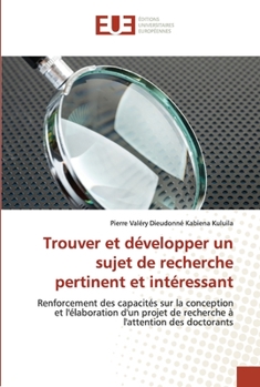 Paperback Trouver et développer un sujet de recherche pertinent et intéressant [French] Book