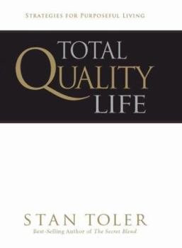 Hardcover Total Quality Life: Strategies for Purposeful Living Book