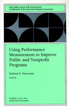 Paperback Using Performance Measurement to Improve Public and Nonprofit Programs - #75 Book