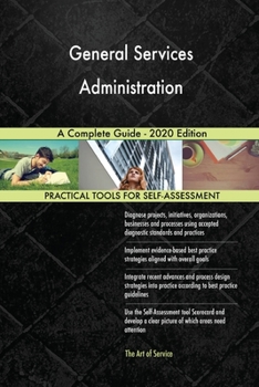 General Services Administration A Complete Guide - 2020 Edition