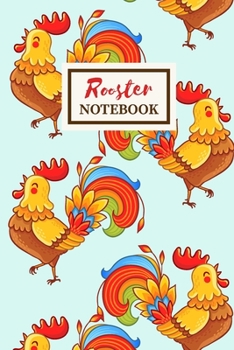 ROOSTER Notebook: Cute Journal Gift for a School Kid: Blank Lined Note Book, 6 x 9 in (15.2 x 22.9 cm)