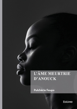 Paperback L'Âme meurtrie d'Anouck [French] Book