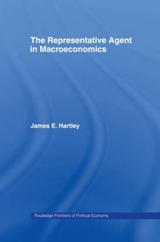 Hardcover The Representative Agent in Macroeconomics Book