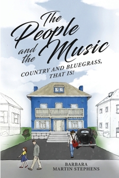Paperback The People and the Music: Country and Bluegrass That Is! Book