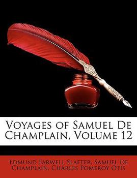 Paperback Voyages of Samuel de Champlain, Volume 12 Book