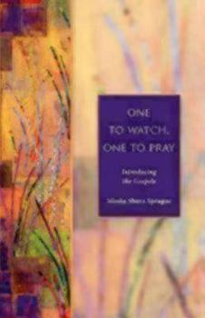 Paperback One to Watch, One to Pray: Introducing the Gospels Book