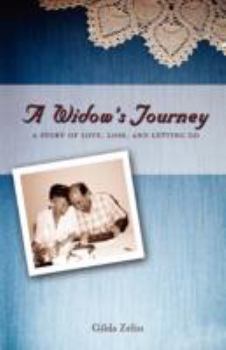 Paperback A Widow's Journey: A Story of Love, Loss, and Letting Go Book