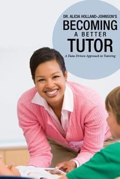 Paperback Becoming a Better Tutor: A Data-Driven Approach to Tutoring Book