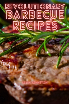Paperback Revolutionary Barbecue Recipes Book