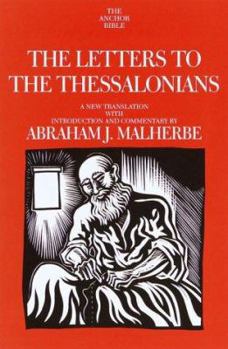 Hardcover The Letters to the Thessalonians: A New Translation with Introduction and Commentary Book