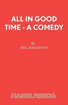 Paperback All In Good Time - A Comedy Book