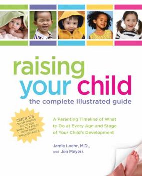 Paperback Raising Your Child: The Complete Illustrated Guide Book