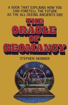 Paperback The Oracle of Geomancy: Practical Techniques of Earth Divination Book