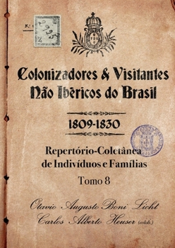 Paperback Colonizadores E Visitantes Não Ibéricos Do Brasil - 1809-18 [Portuguese] Book