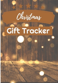 Christmas Gift Tracker: Holiday Shopping List Organizer & Budget for Christmas Gift Season | Plan and Track Gifts | Notebook Lined for Memories to Write in | 7x10" and 60 Pages