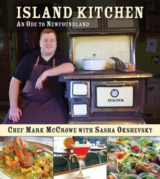 Hardcover Island Kitchen: An Ode to Newfoundland Book