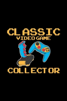 Paperback Classic video game collector: 6x9 collecting - dotgrid - dot grid paper - notebook - notes Book