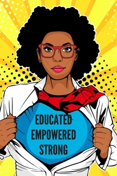 Educated Empowered Strong - Journal/Notebook for Women/Girls