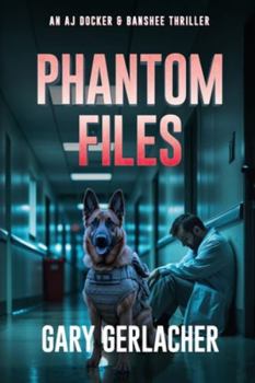 Paperback Phantom Files: An AJ Docker and Banshee Thriller Book