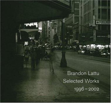 Hardcover Brandon Lattu: Selected Works 1996-2002 Book