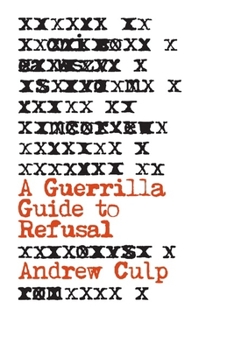 Paperback A Guerrilla Guide to Refusal Book